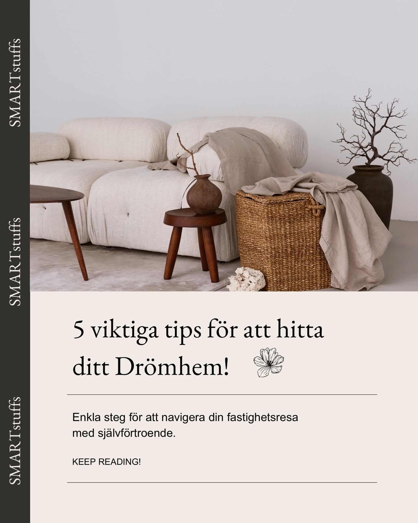 5 viktiga tips för att hitta ditt Drömhem!