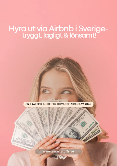 Hyra ut via Airbnb i Sverige- tryggt, lagligt & lönsamt!